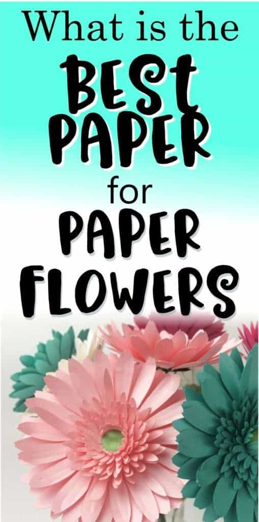 Just starting out making paper flowers? Read this and you will soon know the best paper for making paper flowers. Silhouette Cameo | Cricut Ideas | Cricut Beginners | Paper flowers DIY| paper crafts | silhouette projects | cricut projects |
