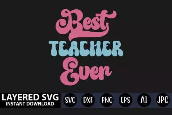 Best Teacher Ever Free Retro SVG Design Graphic by craftart589 · Creative Fabrica